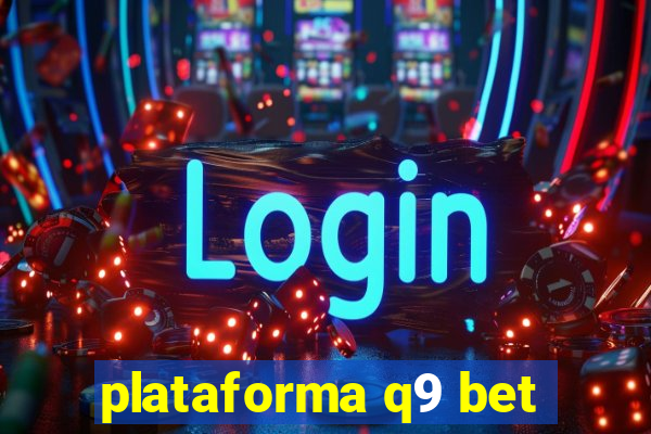 plataforma q9 bet